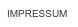IMPRESSUM